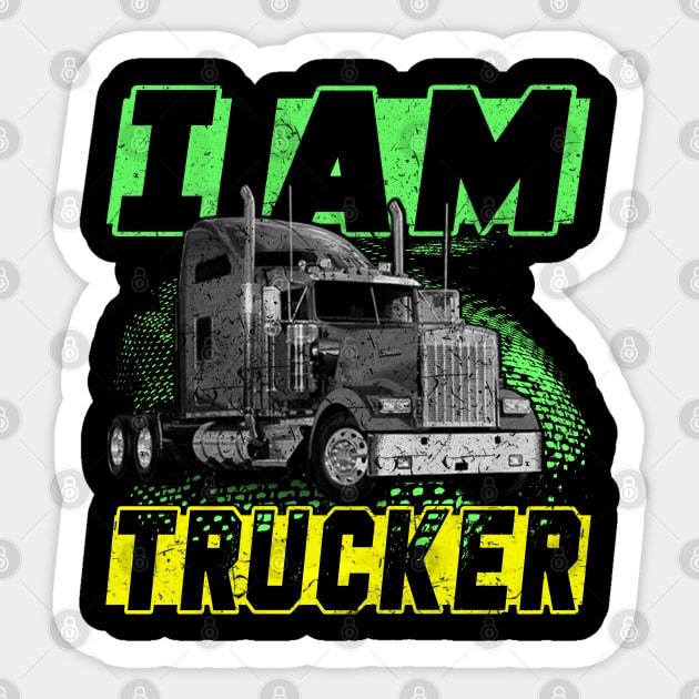 I Am Trucker Trucker Heroes Truckers Life Love Truckers Sticker by Trucker Heroes